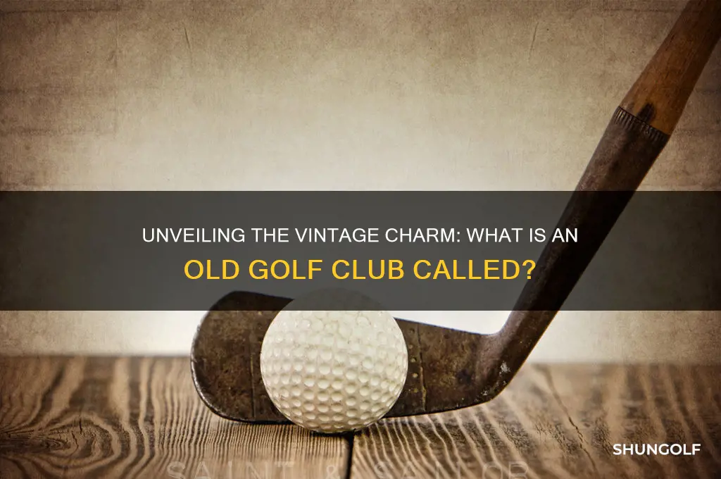 what is an old golf club called