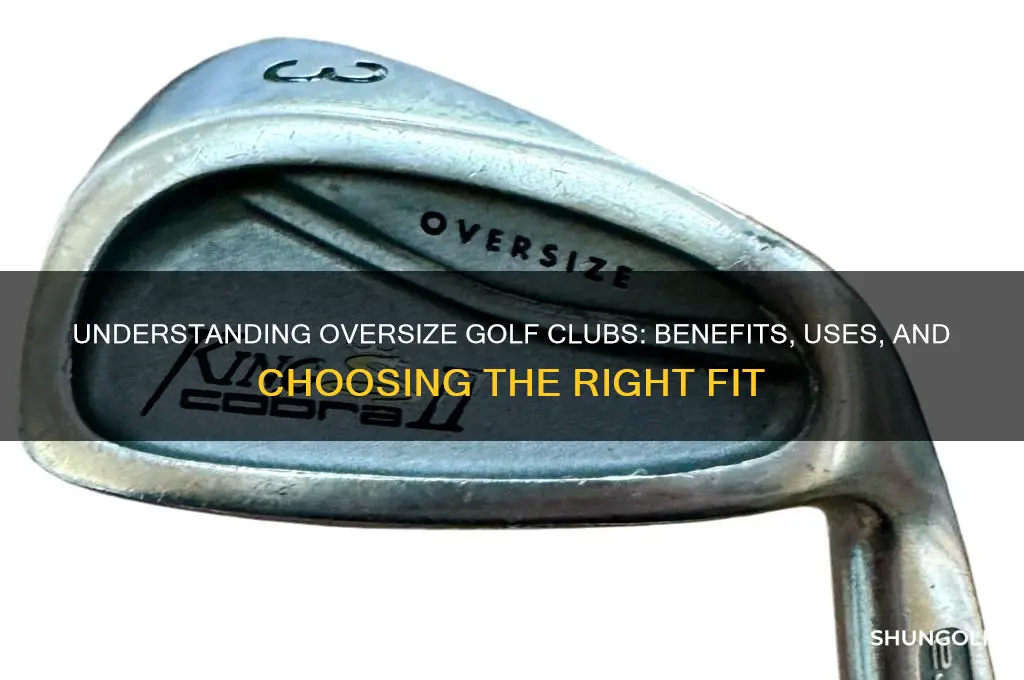 what is an oversize golf club