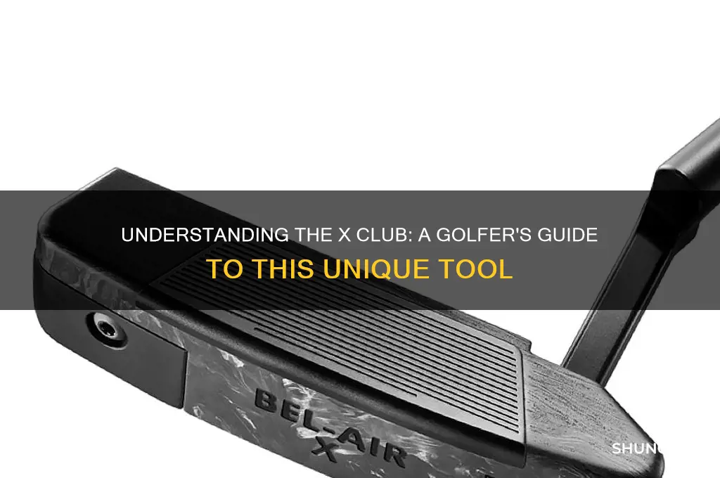 what is an x club in golf