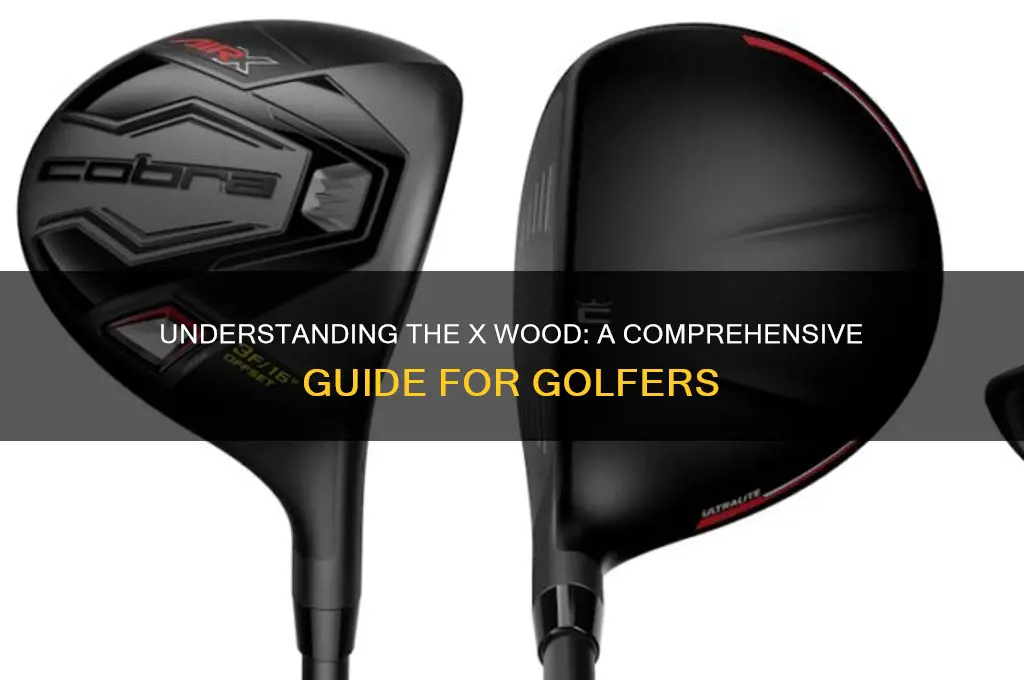 what is an x wood in golf