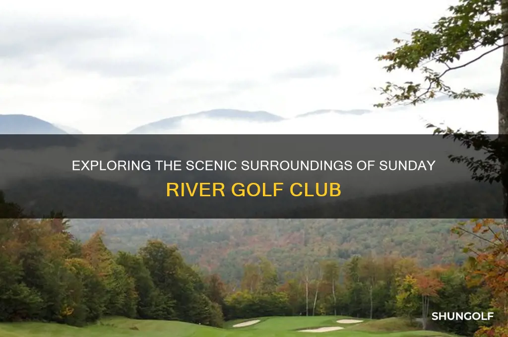 what is around sunday river golf club