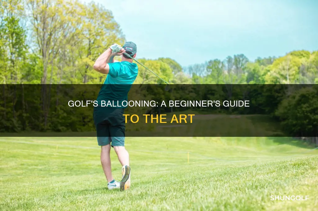 what is ballooning in golf
