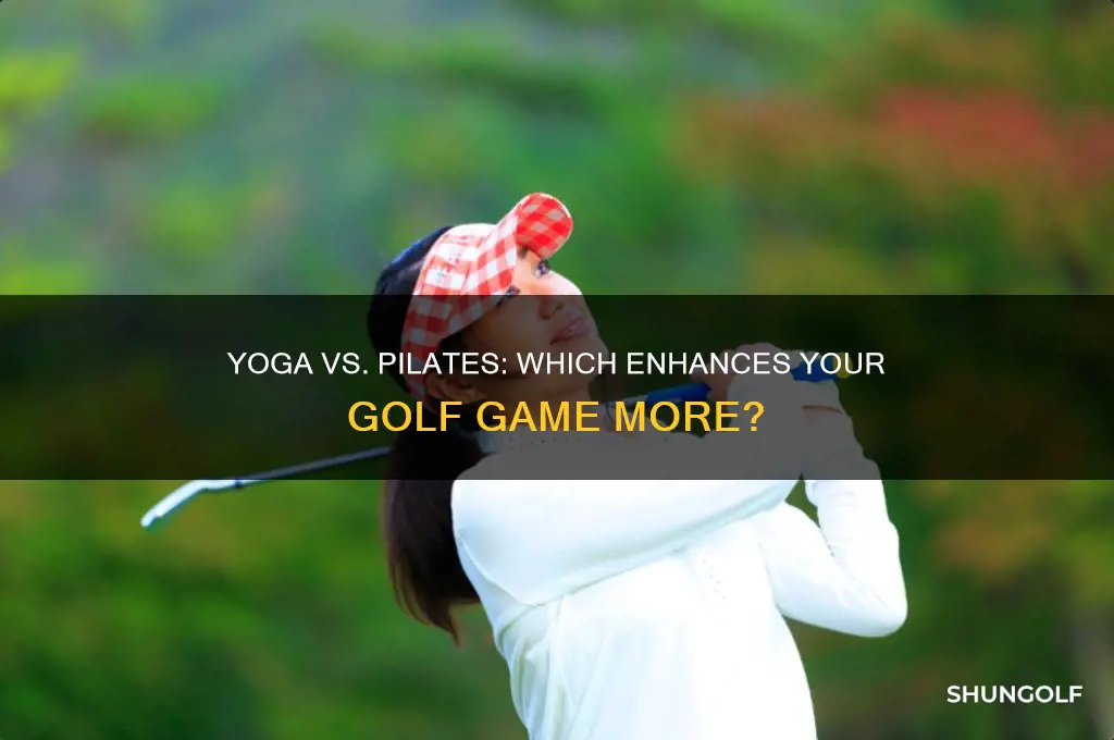 what is better for golf yoga or pilates