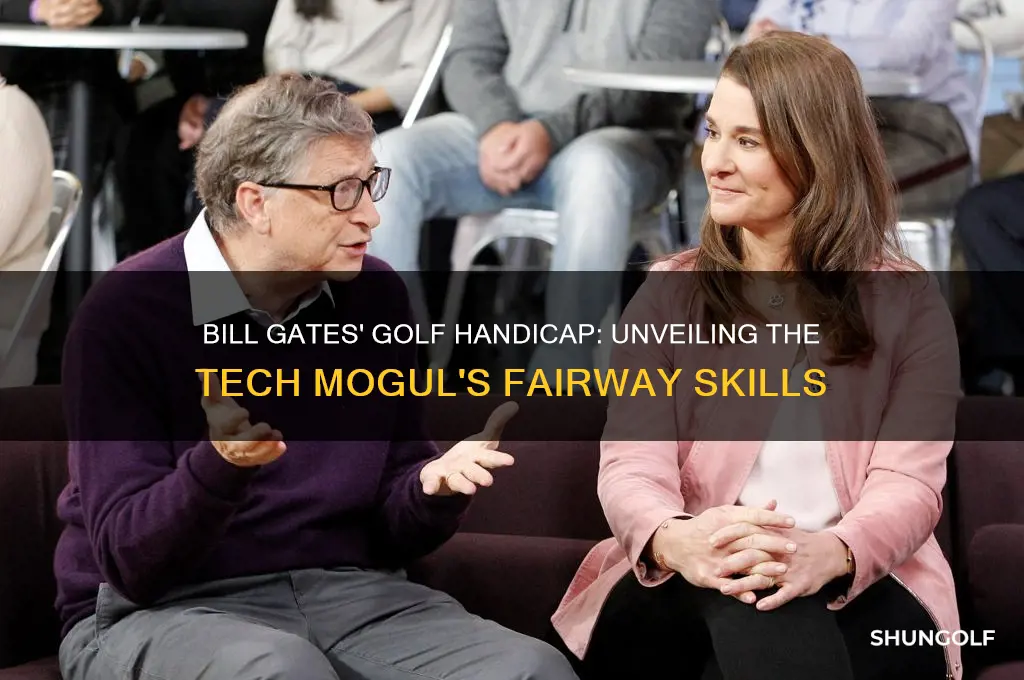 what is bill gates golf handicap