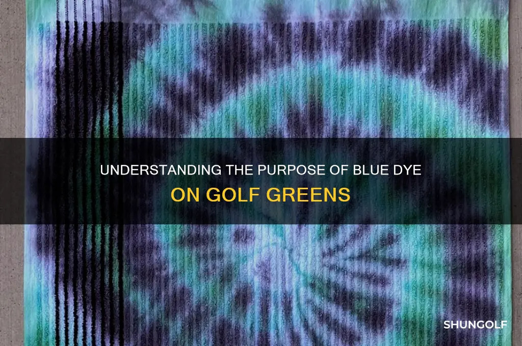 what is blue dye on golf green