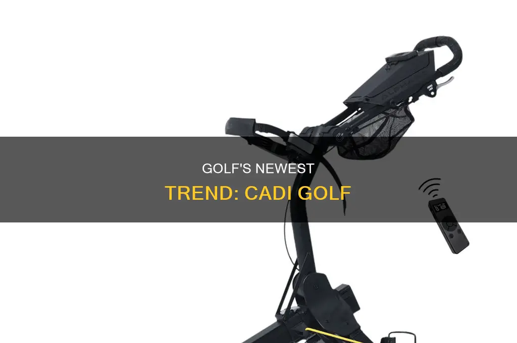 what is cadi golf