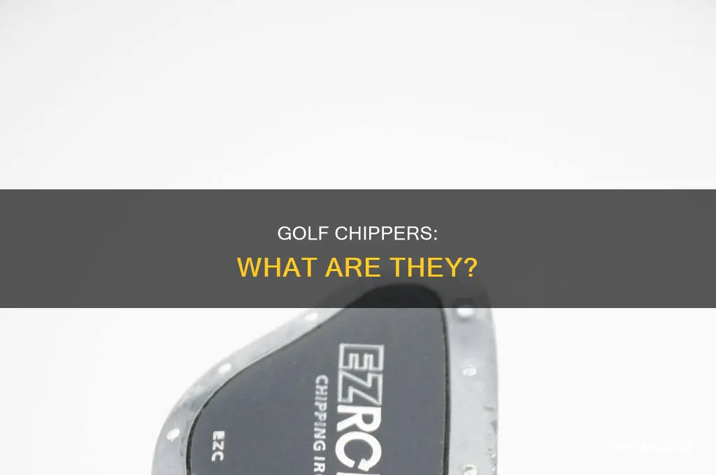 what is chippers in golf