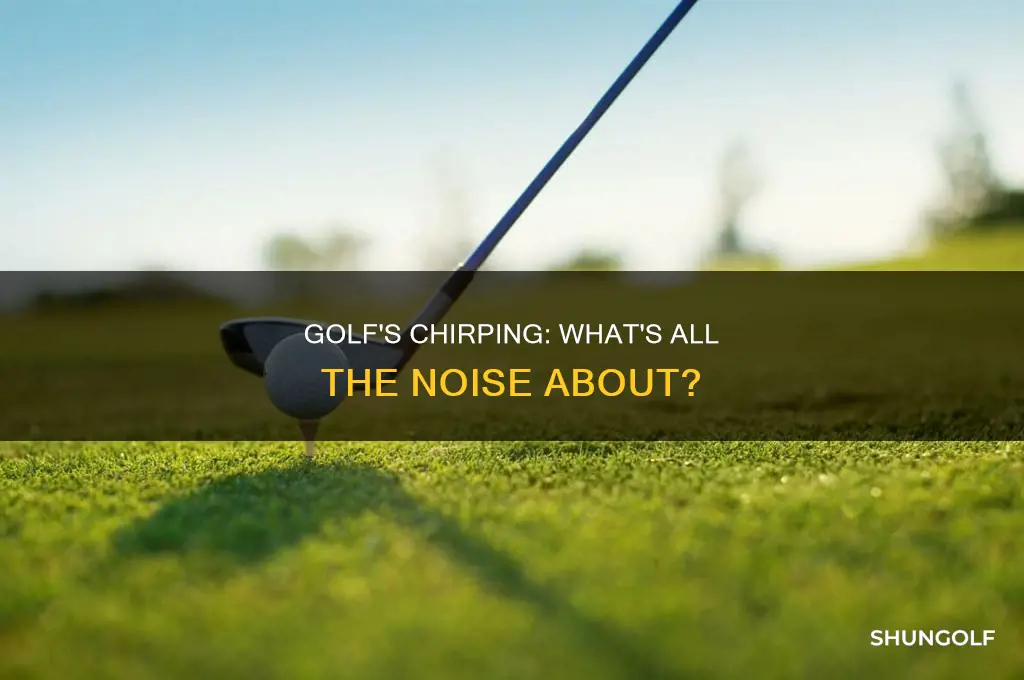 what is chirping in golf