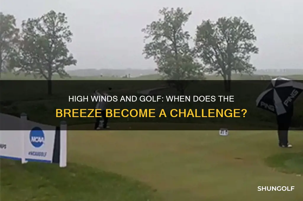 what is considered high winds for golf