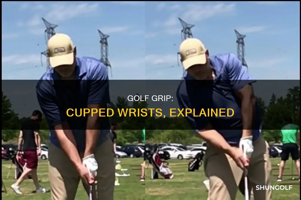 what is cupped wrist in golf