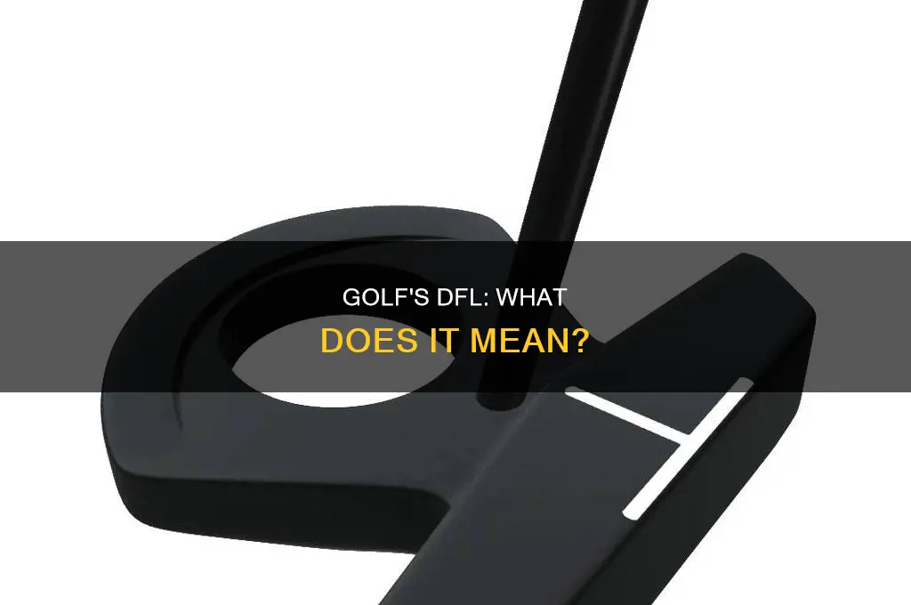 what is dfl in golf