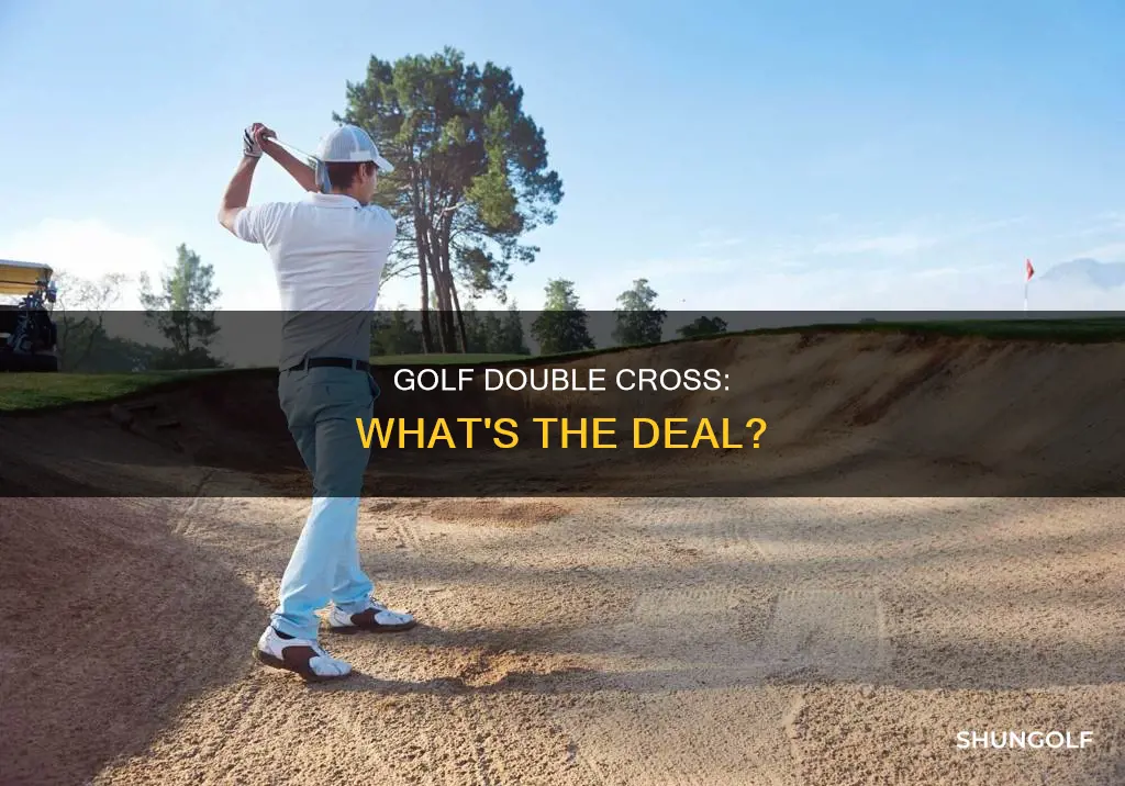 what is double cross in golf