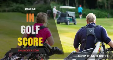 Understanding the Meaning of 'E' in Golf Scoring
