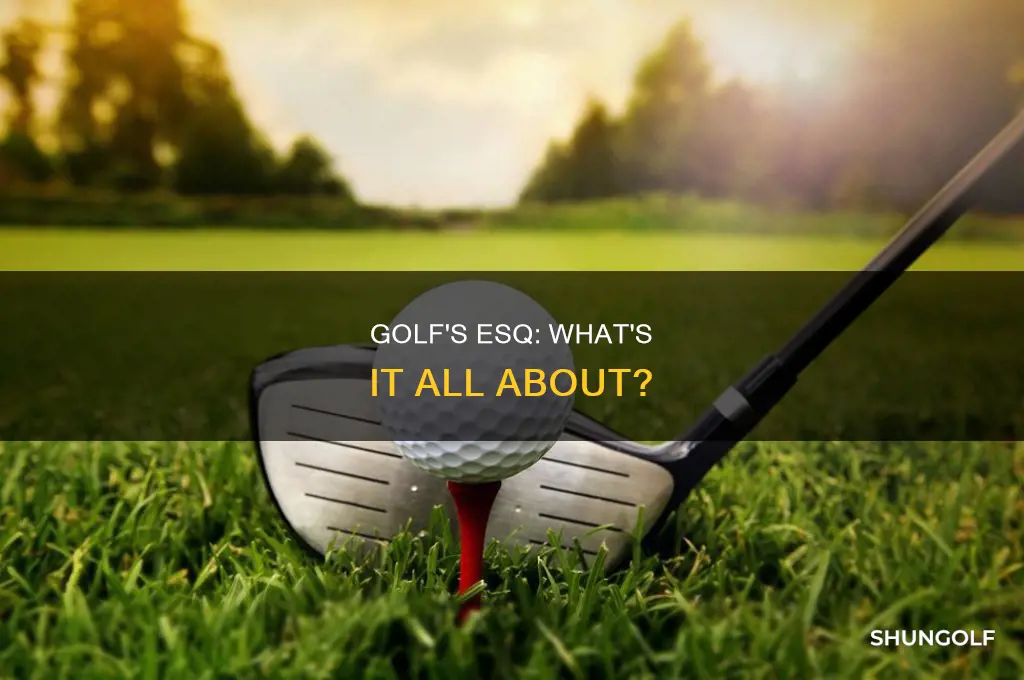 what is esq in golf