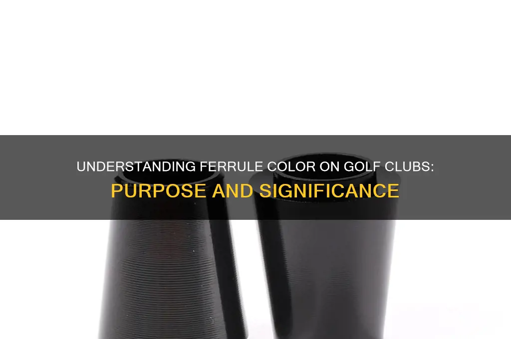 what is ferrule color on a golf club