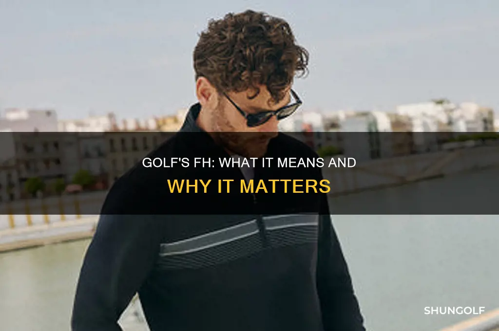 what is fh in golf