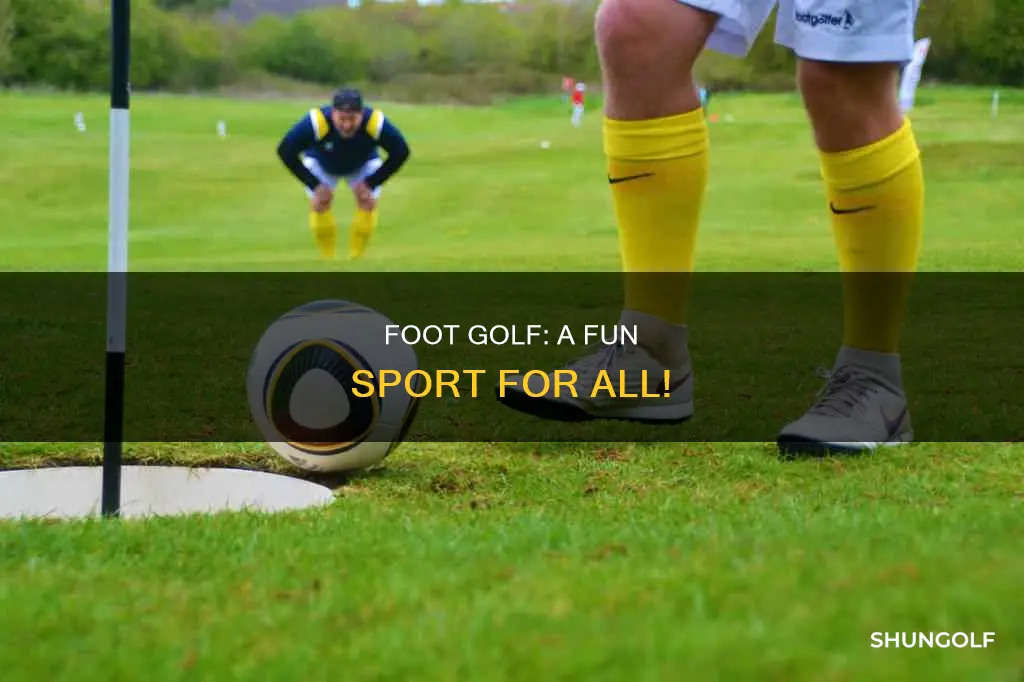 what is foot golf