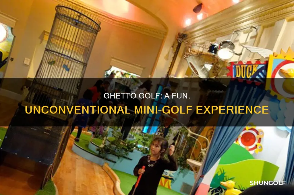 what is ghetto golf