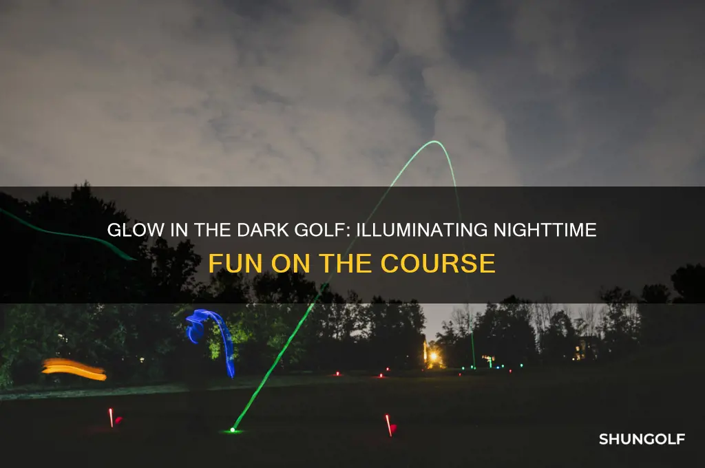 what is glow in the dark golf