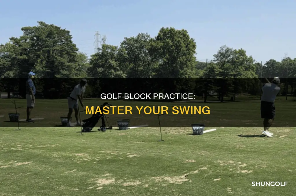 what is golf block pracxtice