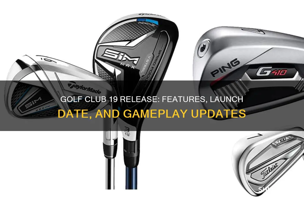 what is golf club 19 release