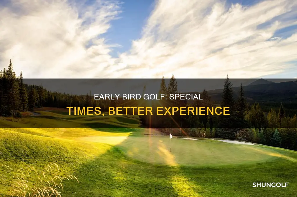 what is golf early bird times