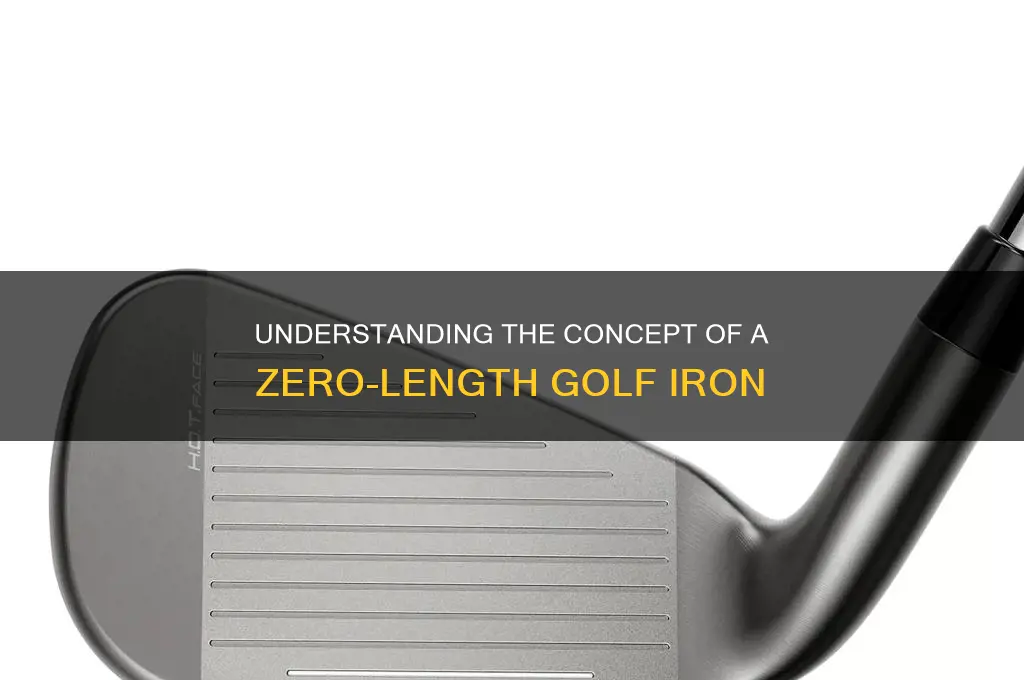what is golf iron with 0 length