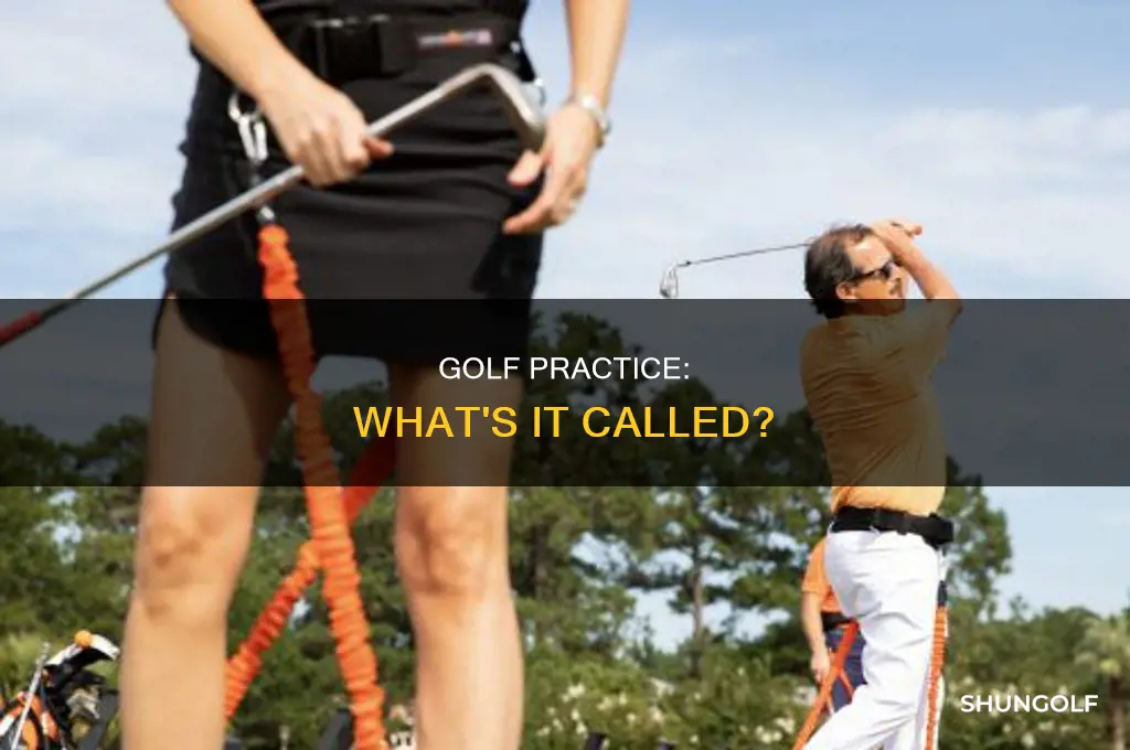 what is golf practice called