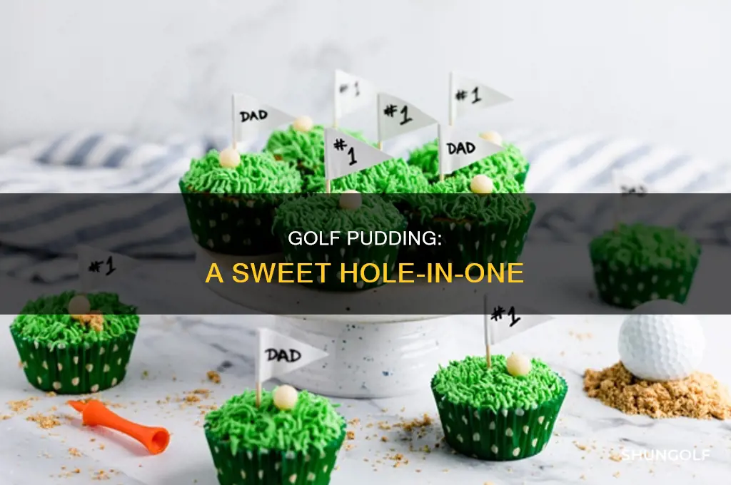 what is golf pudding