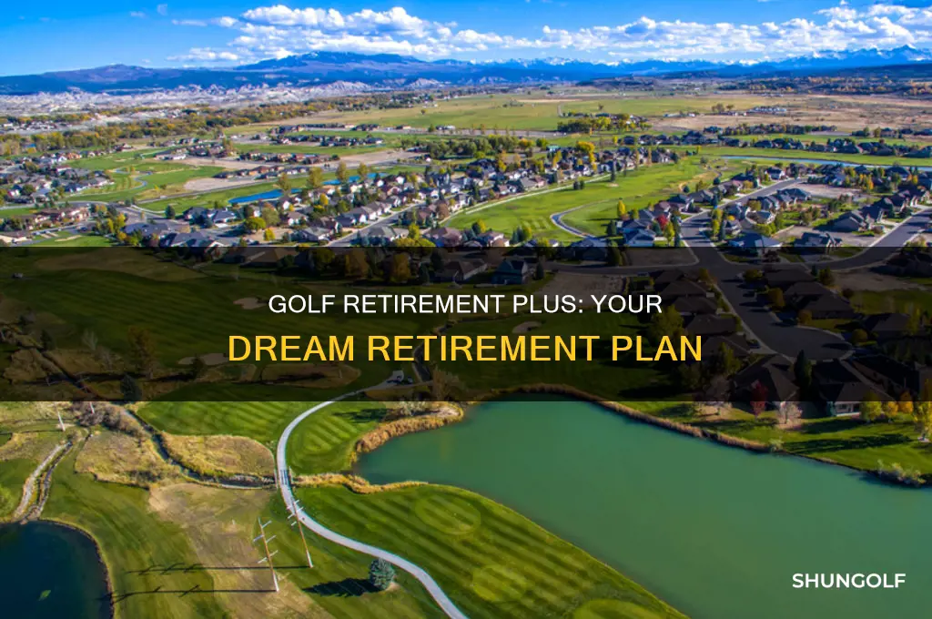 what is golf retirement plus