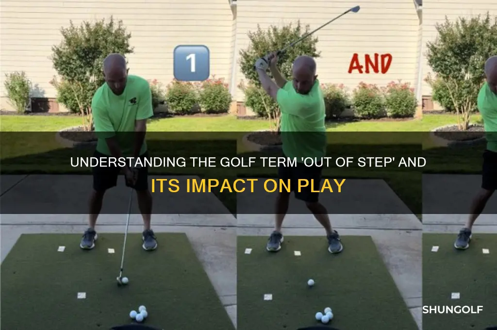 what is golf term out of step i