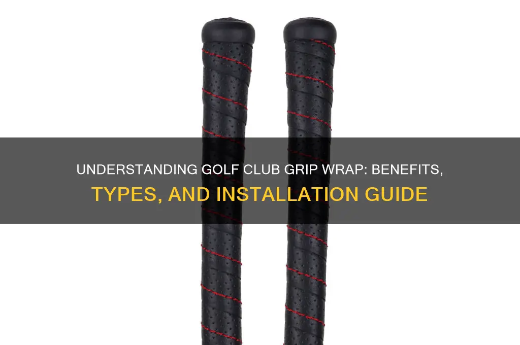 what is grip wrap on golf club