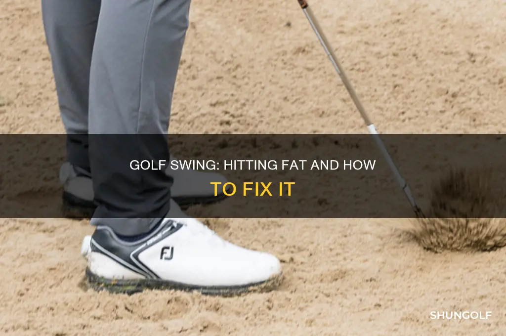 what is hitting fat in golf