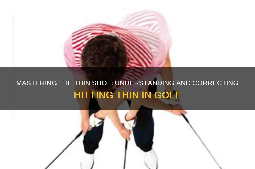 what is hitting thin t in golf