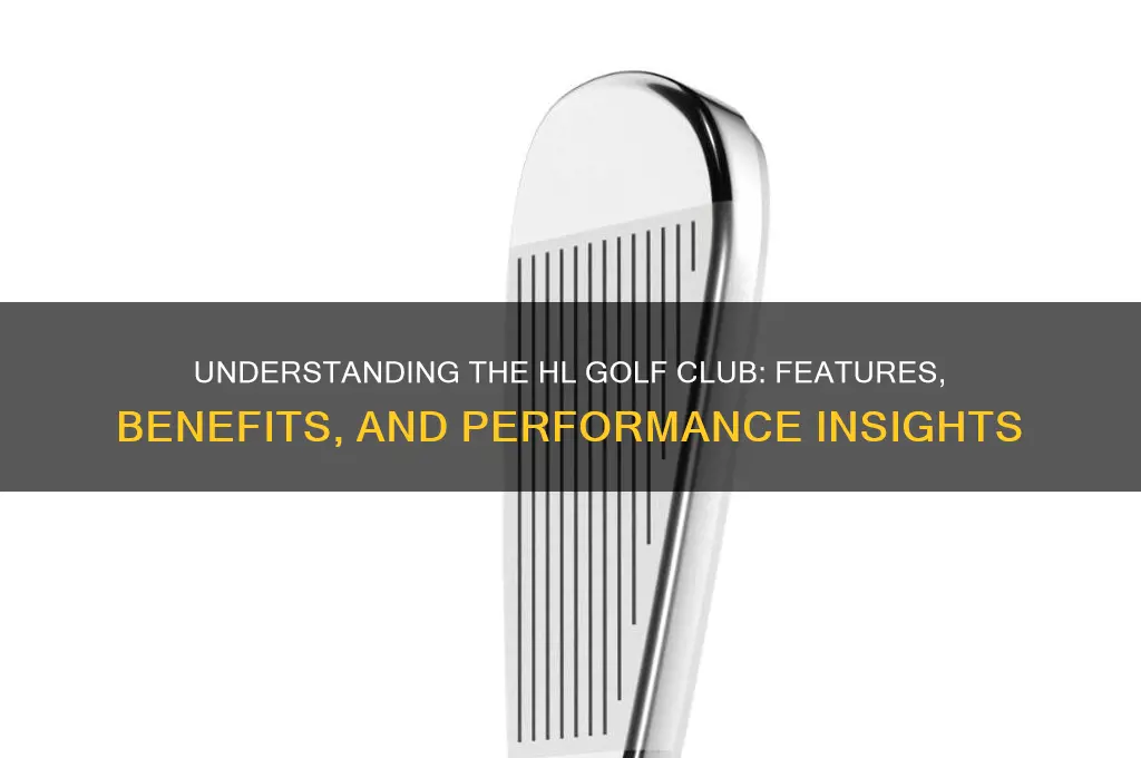 what is hl golf club