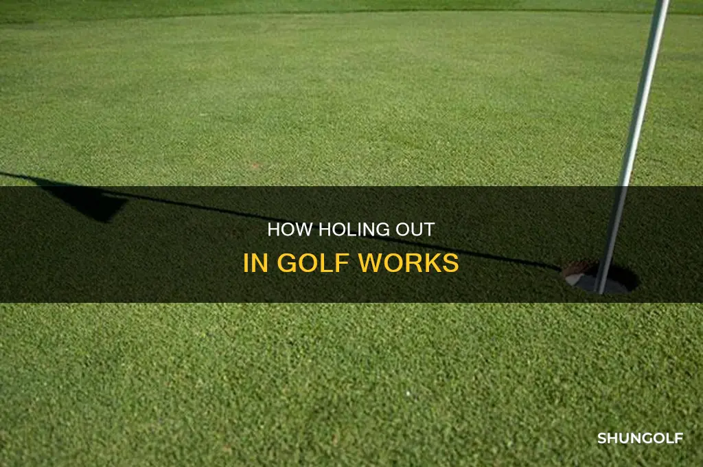 what is holing out in golf