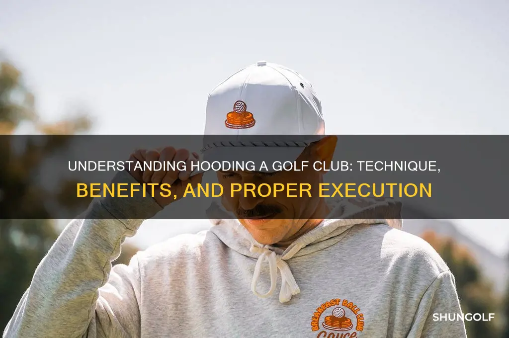 what is hooding a golf club