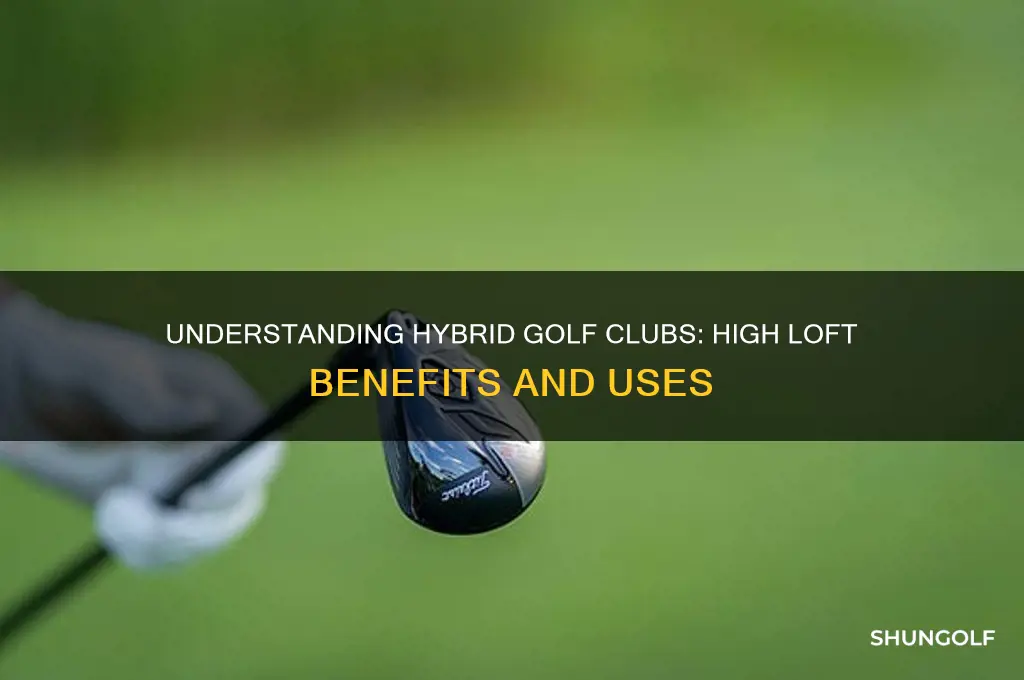 what is hybrid golf clubs high loft