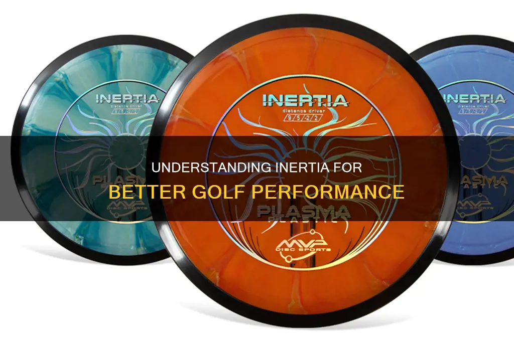 what is inertia in golf
