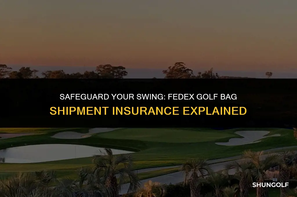 what is insurance on fedex golf bag shipment