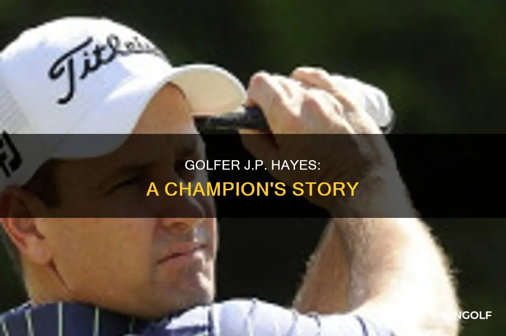 what is j p hayes golfer