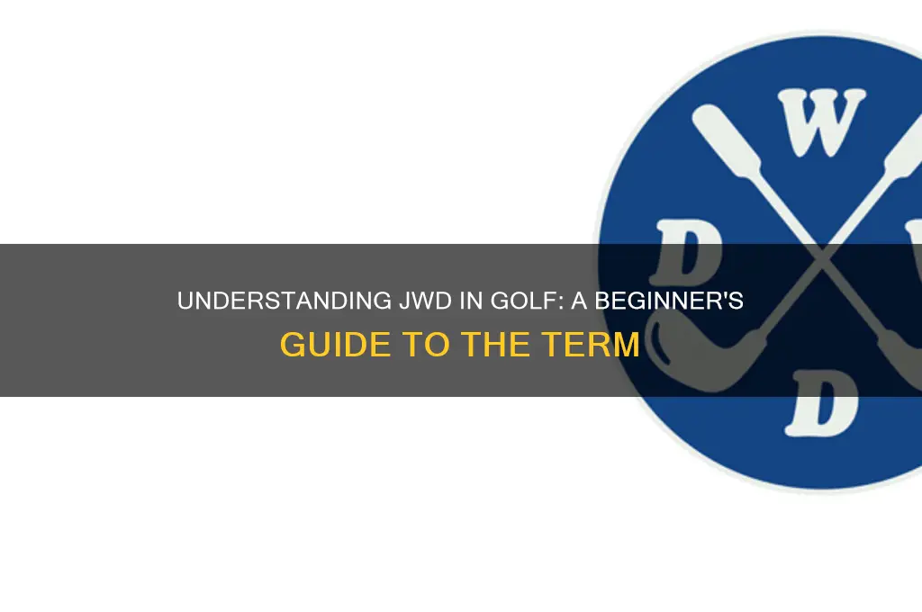 what is jwd in golf