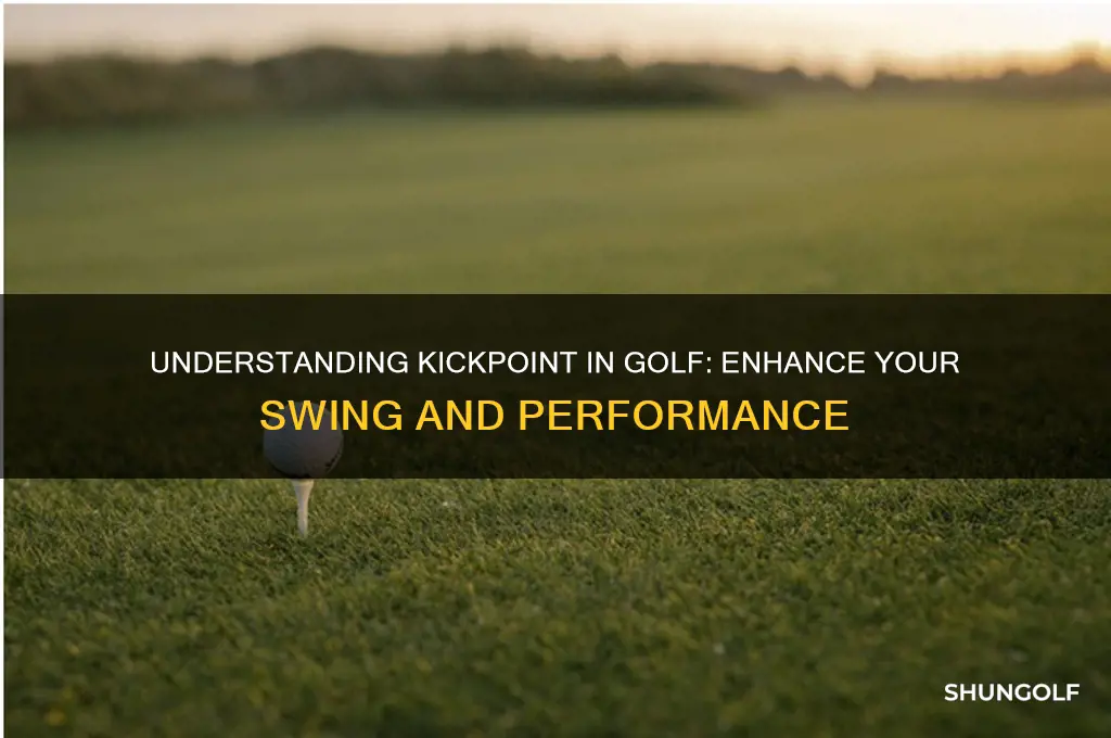 what is kickpoint in golf