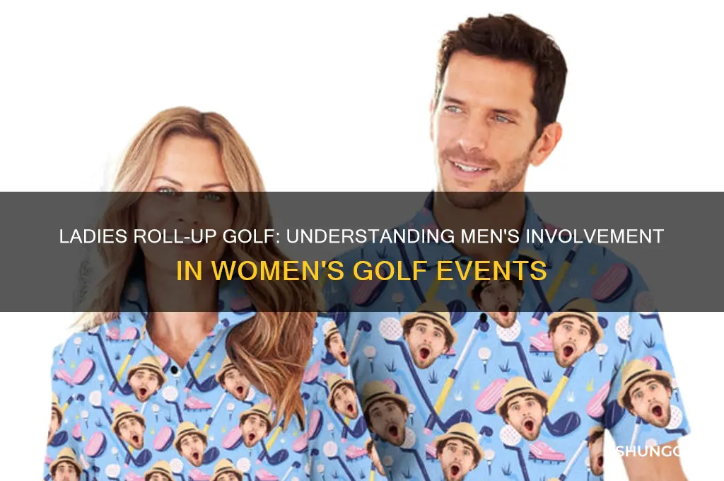 what is ladies roll up golf men