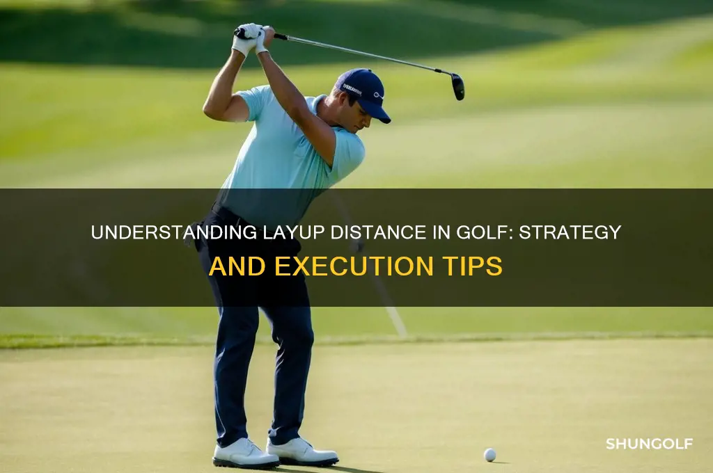what is layup distance in golf
