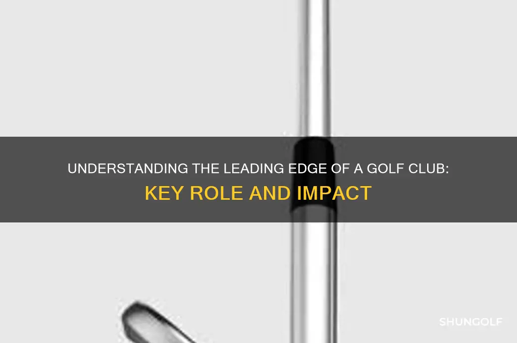what is leading edge of golf club