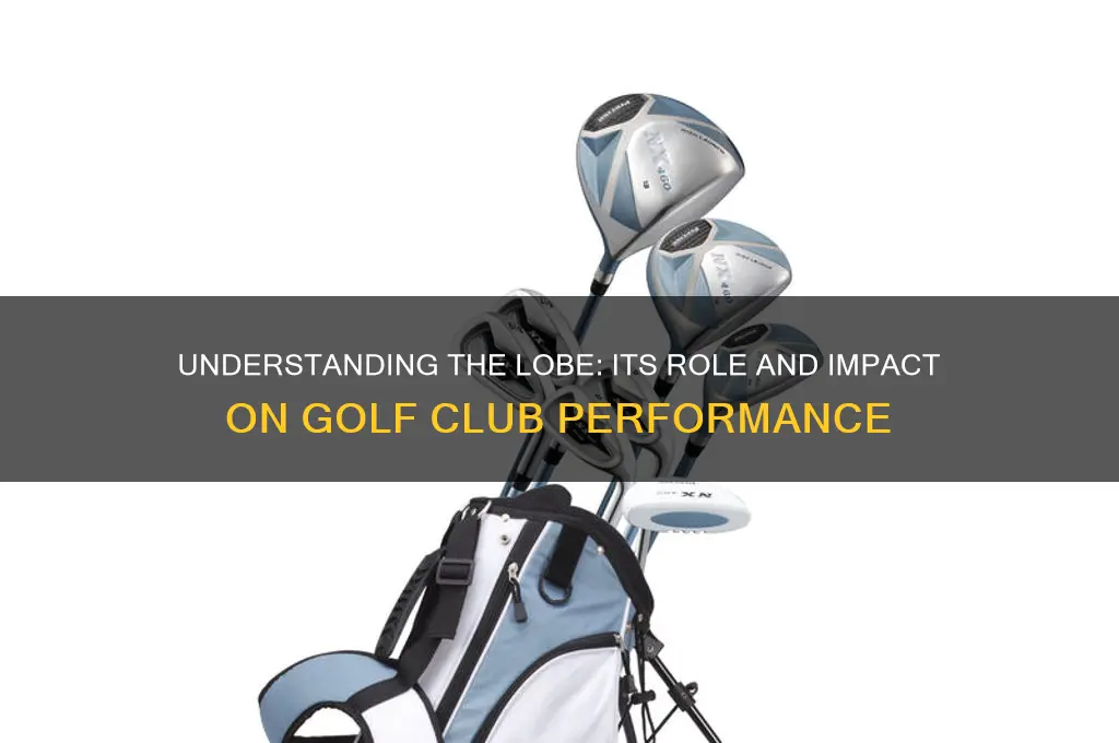 what is lobe on a golf clug