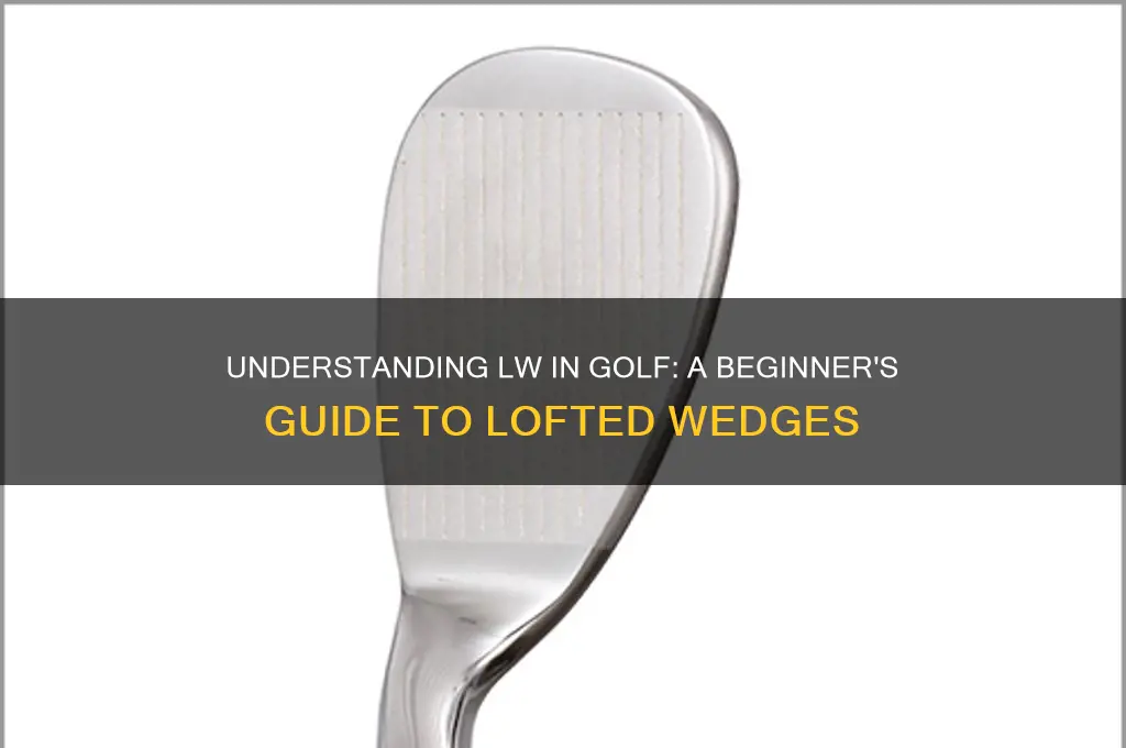 what is lw in golf