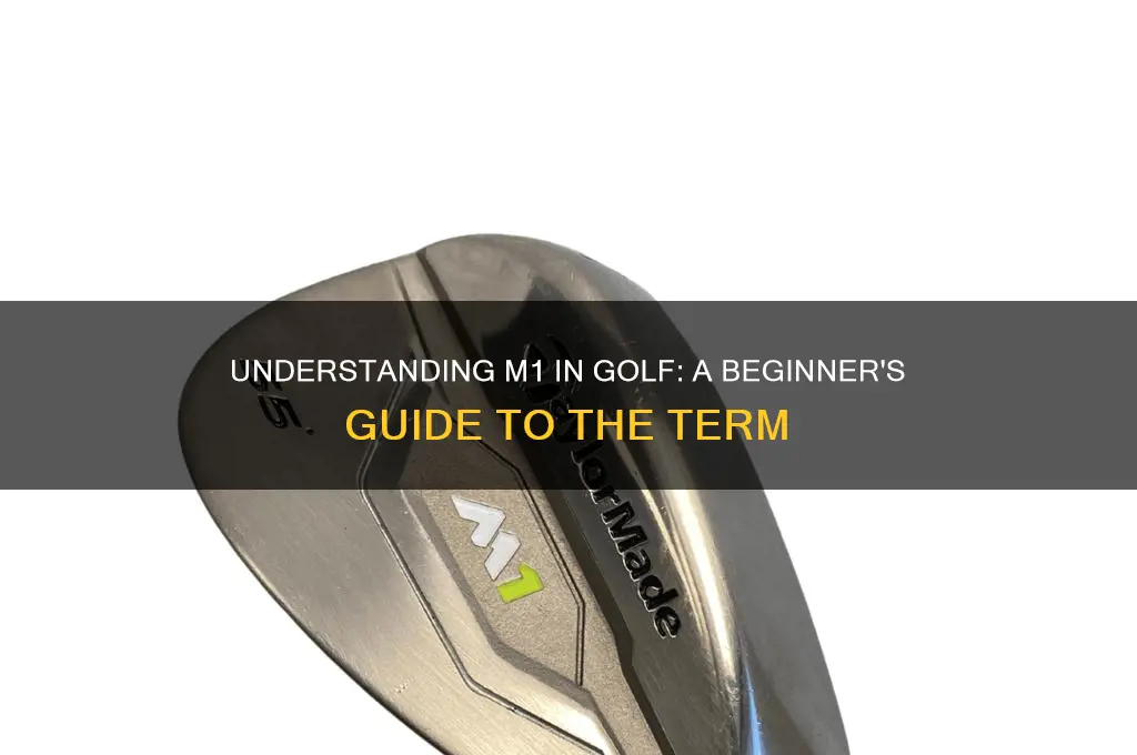 what is m1 in golf