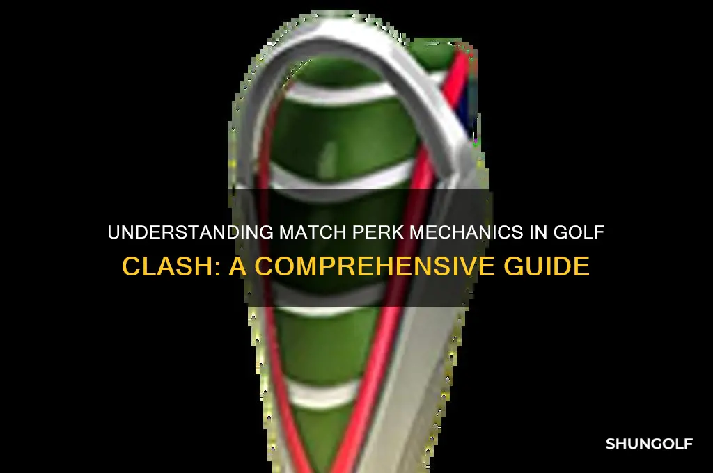 what is match perk in golf clash